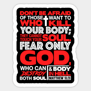 Matthew 10:28 Don’t Be Afraid Sticker